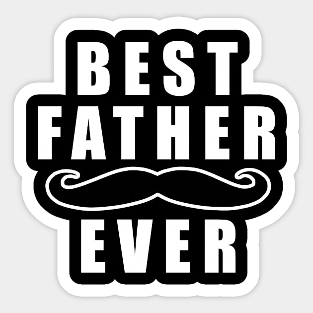 Best Father Ever Father Day Sticker by karascom